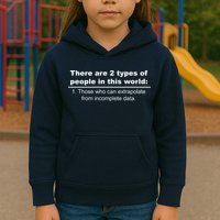Two Types Of People Extrapolate Incomplete Data Kids Hoodie