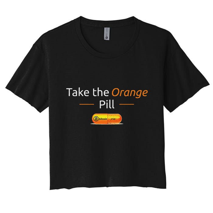 Take The Orange Pill Bitcoin Btc Crypto Currency Defi Women's Crop Top Tee