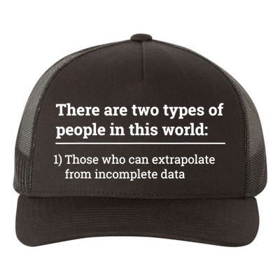 Two Types Of People Can Extrapolate Incomplete Data Gift TShirt Yupoong Adult 5-Panel Trucker Hat