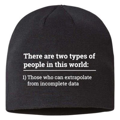 Two Types Of People Can Extrapolate Incomplete Data Gift TShirt Sustainable Beanie