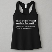 Two Types Of People Can Extrapolate Incomplete Data Gift TShirt Womens Tank Top