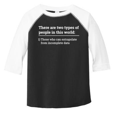 Two Types Of People Can Extrapolate Incomplete Data Gift TShirt Toddler Fine Jersey T-Shirt