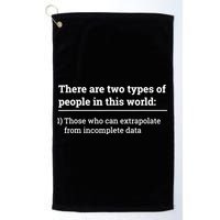 Two Types Of People Can Extrapolate Incomplete Data Gift TShirt Golf Towel
