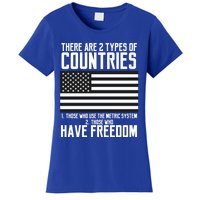 Two Types Of Countries Have Freedom Murica Us Flag Great Gift Women's T-Shirt