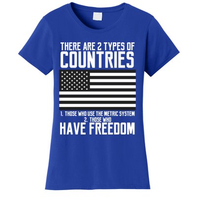 Two Types Of Countries Have Freedom Murica Us Flag Great Gift Women's T-Shirt