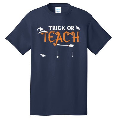 Teacher: Trick Or Teach - Halloween Sayings Tall T-Shirt