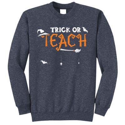 Teacher: Trick Or Teach - Halloween Sayings Sweatshirt