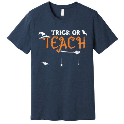 Teacher: Trick Or Teach - Halloween Sayings Premium T-Shirt