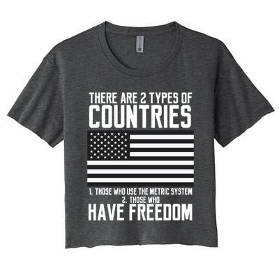 Two Types Of Countries Have Freedom Murica Us Flag Gift Women's Crop Top Tee