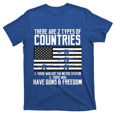 Two Types Of Countries Have Freedom Us Flag 2a Gun Rights Gift T-Shirt