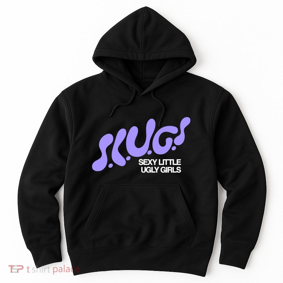 Trash Tuesday Podcast Slugs Sexy Little Ugly Hoodie