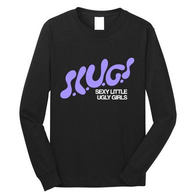Trash Tuesday Podcast Slugs Sexy Little Ugly Long Sleeve Shirt