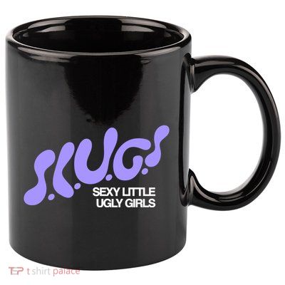 Trash Tuesday Podcast Slugs Sexy Little Ugly 11oz C Handle Ceramic Mug