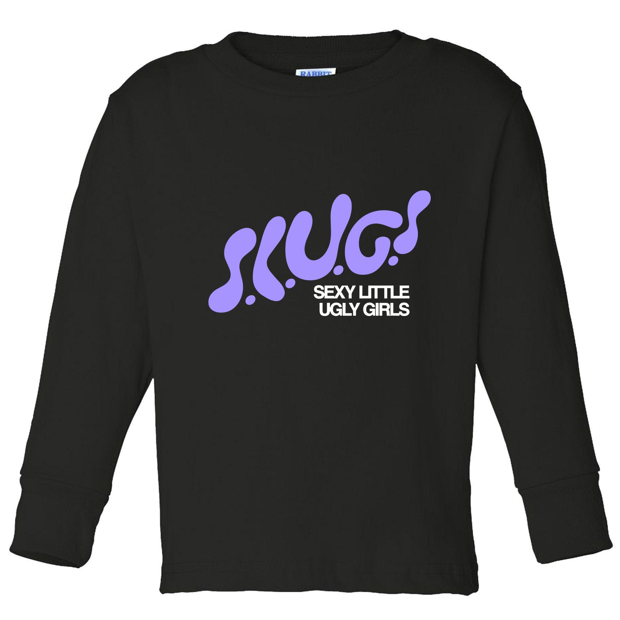 Trash Tuesday Podcast Slugs Sexy Little Ugly Toddler Long Sleeve Shirt