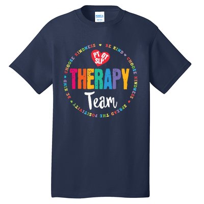 Therapy Team PT OT SLP Physical Occupational Therapist Tall T-Shirt