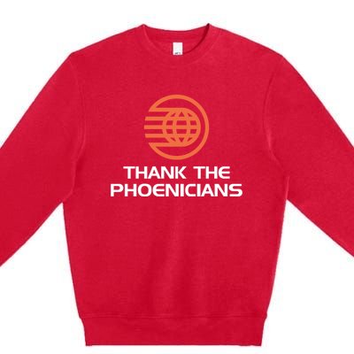 Thank The Phoenicians! Premium Crewneck Sweatshirt