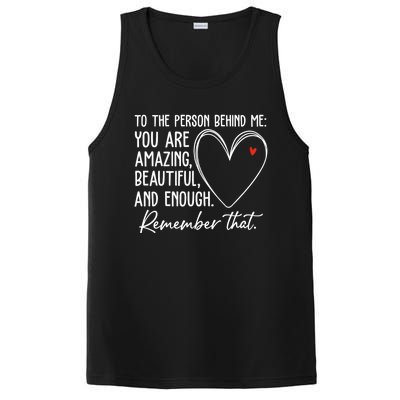 To The Person Behind Me You Are Amazing Beautiful Heart Love Gift PosiCharge Competitor Tank