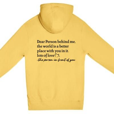 To The Person Behind Me Dear Person Behind Me You Matter Back Only Premium Pullover Hoodie