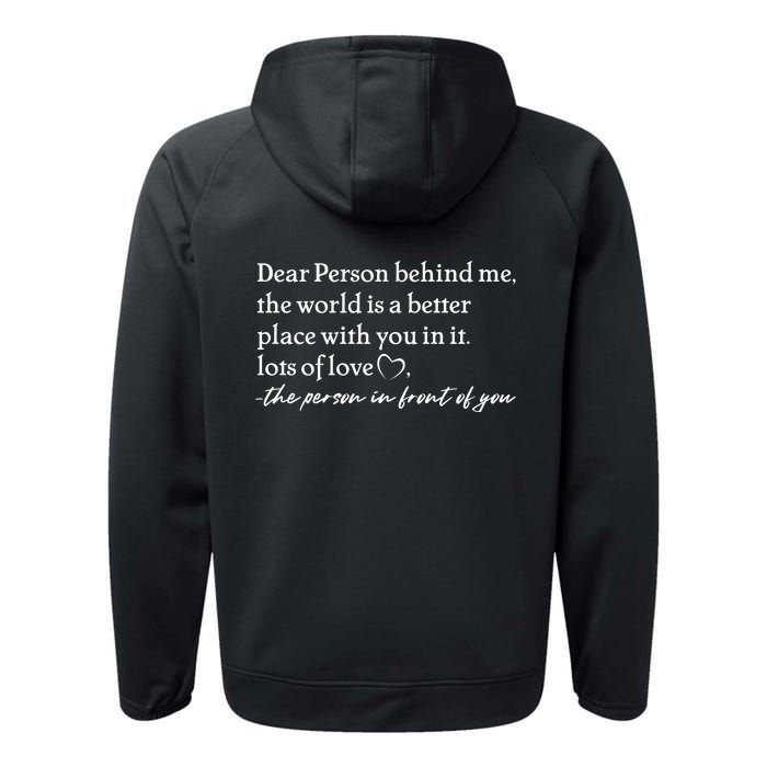 To The Person Behind Me Dear Person Behind Me You Matter Back Only Performance Fleece Hoodie