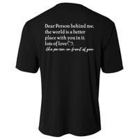 To The Person Behind Me Dear Person Behind Me You Matter Back Only Performance Shirt