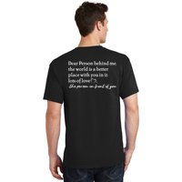 To The Person Behind Me Dear Person Behind Me You Matter Back Only T-Shirt
