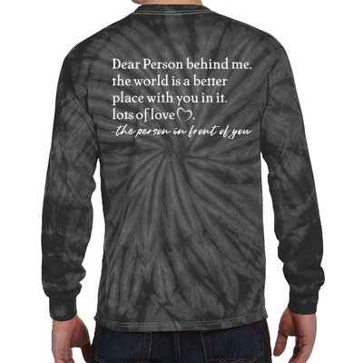 To The Person Behind Me Dear Person Behind Me You Matter Back Only Tie-Dye Long Sleeve Shirt