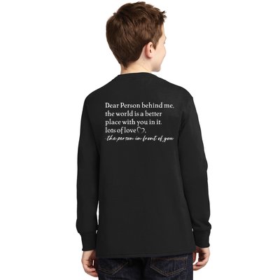 To The Person Behind Me Dear Person Behind Me You Matter Back Only Kids Long Sleeve Shirt