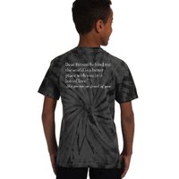 To The Person Behind Me Dear Person Behind Me You Matter Back Only Kids Tie-Dye T-Shirt