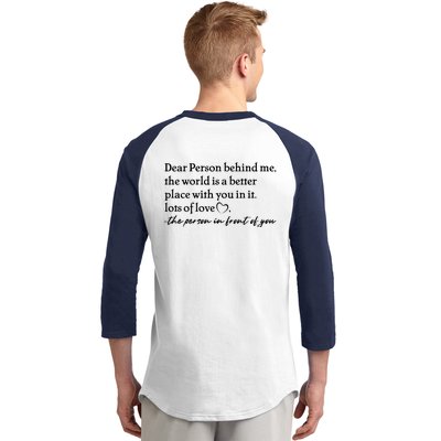 To The Person Behind Me Dear Person Behind Me You Matter Back Only Baseball Sleeve Shirt