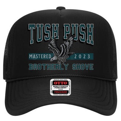 The Tush Push Eagles Brotherly Shove High Crown Mesh Back Trucker Hat