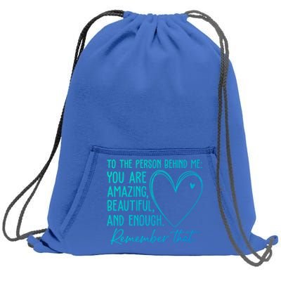 To The Person Behind Me You Are Amazing Beautiful Heart Love Gift Sweatshirt Cinch Pack Bag