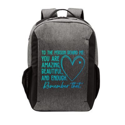 To The Person Behind Me You Are Amazing Beautiful Heart Love Gift Vector Backpack