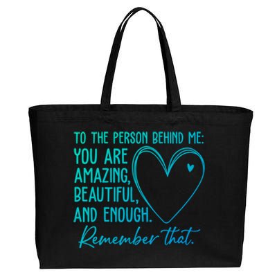 To The Person Behind Me You Are Amazing Beautiful Heart Love Gift Cotton Canvas Jumbo Tote