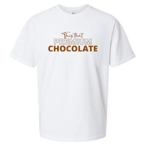 This That Premium Chocolate Funny Chocolate Lovers Sueded Cloud Jersey T-Shirt