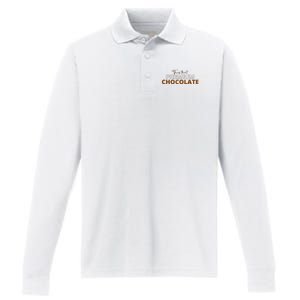 This That Premium Chocolate Funny Chocolate Lovers Performance Long Sleeve Polo