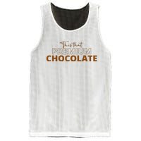 This That Premium Chocolate Funny Chocolate Lovers Mesh Reversible Basketball Jersey Tank