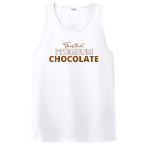 This That Premium Chocolate Funny Chocolate Lovers PosiCharge Competitor Tank