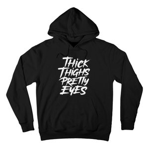 Thick Thighs Pretty Eyes Big Gym Fitness Hoodie