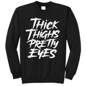 Thick Thighs Pretty Eyes Big Gym Fitness Sweatshirt