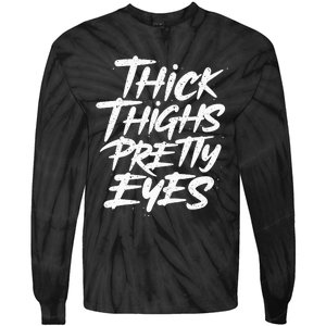 Thick Thighs Pretty Eyes Big Gym Fitness Tie-Dye Long Sleeve Shirt