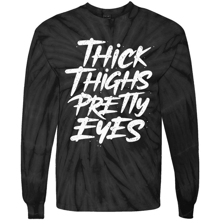 Thick Thighs Pretty Eyes Big Gym Fitness Tie-Dye Long Sleeve Shirt