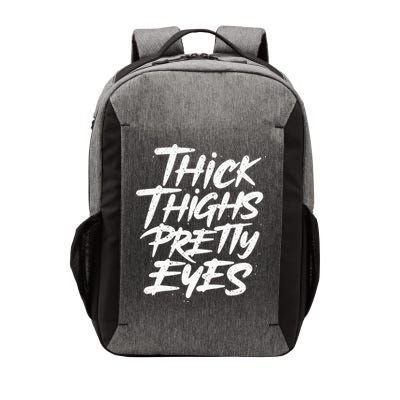 Thick Thighs Pretty Eyes Big Gym Fitness Vector Backpack