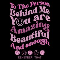 To The Person Behind Me You Are Amazing Beautiful And Enough Drawstring Bag