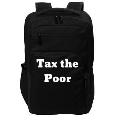 Tax The Poor Impact Tech Backpack