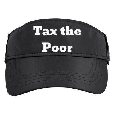 Tax The Poor Adult Drive Performance Visor