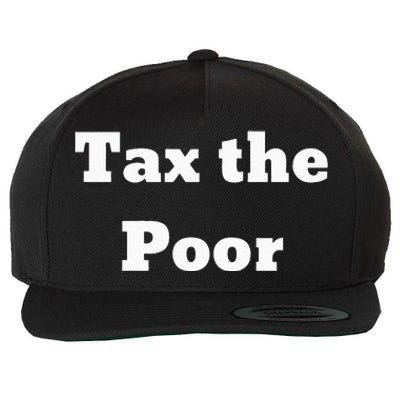 Tax The Poor Wool Snapback Cap