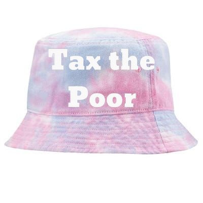 Tax The Poor Tie-Dyed Bucket Hat