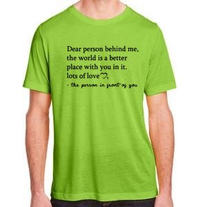 To The Person Behind Me Dear Person Behind Me You Matter Adult ChromaSoft Performance T-Shirt