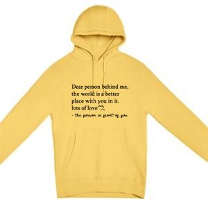 To The Person Behind Me Dear Person Behind Me You Matter Premium Pullover Hoodie