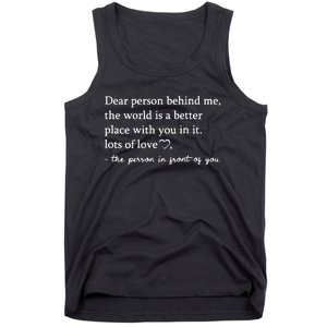 To The Person Behind Me Dear Person Behind Me You Matter Tank Top